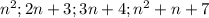 n^{2};2n+3;3n+4;n^{2}+n+7