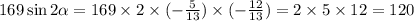 169\sin2\alpha = 169\times 2\times (-\frac{5}{13})\times (-\frac{12}{13})=2\times 5\times 12=120