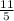  \frac{11}{5} 