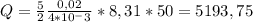 Q=\frac{5}{2} \frac{0,02}{4*10^-3}*8,31*50=5193,75