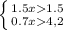 \left \{ {{1.5x1.5} \atop {0.7x4,2}} \right.