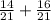  \frac{14}{21} + \frac{16}{21} 