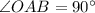 \angle OAB=90^\circ