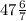 47 \frac{6}{7} 