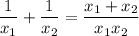 \dfrac{1}{x_1}+\dfrac{1}{x_2}=\dfrac{x_1+x_2}{x_1x_2}