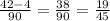  \frac{42 - 4}{90} = \frac{38}{90} = \frac{19}{45} 