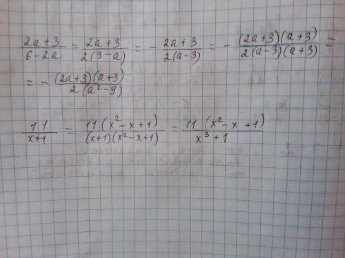 Дробь: 2а+3 ------- к дроби со знаменателем 2(а²-9)6-2а 11------ к дроби со знаменателем х³+1 х+1 , 