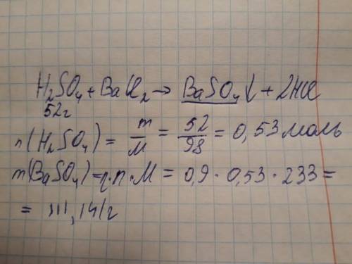 Визначте масу осаду яка утвориться при взаємодії 52г h2so4 і bacl2. вихід продукту становить 90%