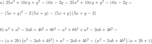 a)~ 25x^2+10xy+y^2-10x-2y=25x^2+10xy+y^2-10x-2y=\\ \\ =\left(5x+y\right)^2-2\left(5x+y\right)=\left(5x+y\right)\left(5x+y-2\right)\\ \\ \\ b)~ a^3+a^2-2ab+4b^2+8b^3=a^3+8b^3+a^2-2ab+4b^2=\\ \\ =\left(a+2b\right)\left(a^2-2ab+4b^2\right)+a^2-2ab+4b^2=\left(a^2-2ab+4b^2\right)\left(a+2b+1\right)