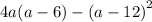  {4a(a-6)-(a-12)}^{2} 