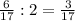 \frac{6}{17} : 2 = \frac{3}{17}