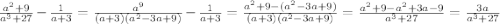 \frac{a^2+9}{a^3+27}-\frac{1}{a+3}=\frac{a^9}{(a+3)(a^2-3a+9)}-\frac{1}{a+3} =\frac{a^2+9-(a^2-3a+9)}{(a+3)(a^2-3a+9)}=\frac{a^2+9-a^2+3a-9}{a^3+27}=\frac{3a}{a^3+27}