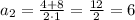 a_2= \frac{4+8}{2 \cdot 1}= \frac{12}{2}=6