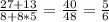 \frac{27+13}{8+8*5} = \frac{40}{48} = \frac{5}{6}