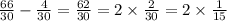  \frac{66}{30} - \frac{4}{30} = \frac{62}{30} = 2 \times \frac{2}{30} = 2 \times \frac{1}{15} 