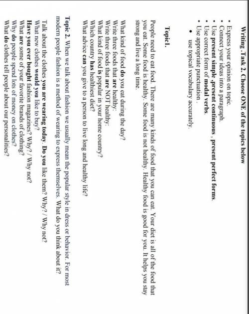 Writing . Task 2. Choose ONE of the topics below• Express your opinion on topic. • Connect your idea