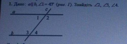 Дано: a||b кут 1 = 43°.Знайти кут 2, кут 3, кут 4​