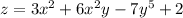 z = 3 {x}^{2} + 6 {x}^{2} y - 7 {y}^{5} + 2