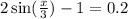 2 \sin( \frac{x}{3} ) - 1 = 0.2