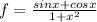 f= \frac{sinx+cosx}{1+x^2}