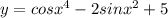 y = cosx^{4}-2sinx^{2} +5