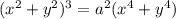 (x^2+y^2)^3 = a^2(x^4+y^4)