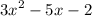 {3x}^{2} - 5x - 2