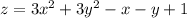 z=3x^2+3y^2-x-y+1