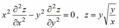 решить: Проверить, удовлетворяет ли указанному уравнению данная функция z= f(x,y).