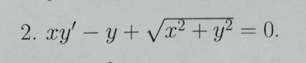 Найти решение однородного дифференциального уравнения первого порядка xy'-y+sqrt(x^2+y^2)=0 sqrt-