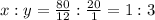 x:y=\frac{80}{12} :\frac{20}{1} =1:3