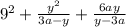 {9}^{2} + \frac{y {}^{2} }{3a - y} + \frac{6ay}{y - 3a}