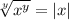 \sqrt[y ]{x^{y} } = |x|