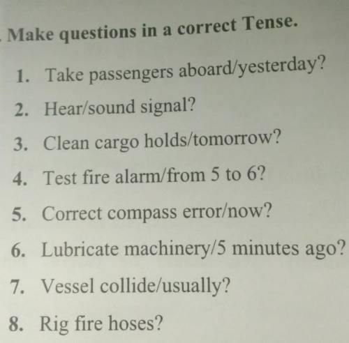 Make questions in correct Tense​