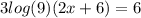 3 log(9) (2x + 6) = 6