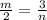 \frac{m}{2}=\frac{3}{n}