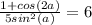 \frac{1+cos(2a)}{5sin^{2}(a) } =6