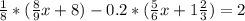 \frac{1}{8}*(\frac{8}{9}x+8)-0.2*(\frac{5}{6}x+1\frac{2}{3})=2