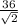 \frac{36}{\sqrt{2}}