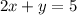 {2x + y = 5