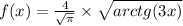 f(x) = \frac{4}{ \sqrt{\pi} } \times \sqrt{arctg(3x)}