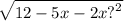 \sqrt{12 - 5x - 2x {?}^{2} }