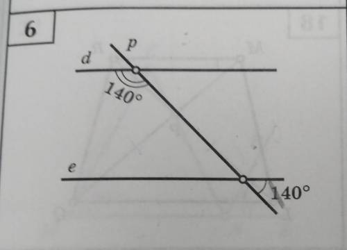 Дано прямая d, p, e. Прямая р пересекает d и е, образовывая углы 140 градусов и 40 градусов. Докажит