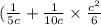 ( \frac{1}{5c} + \frac{1}{10c} \times \frac{c {}^{2} }{6}