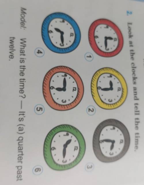 2. Look at the clocks and tell the time. 122212312122319.456Model: What is the time? — It's (a) quar