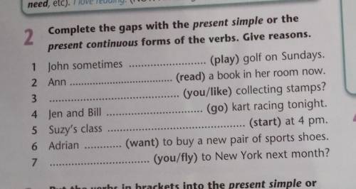 Complete the gaps with the present simple or the present continuous forms of the verbs. Give reasons