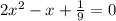 2 {x}^{2} - x + \frac{1}{9} = 0