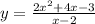 y = \frac{2 {x}^{2} + 4x - 3}{x - 2}