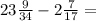 23 \frac{9}{34} - 2 \frac{7}{17} =