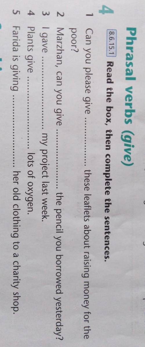 8.6.15.1 Read the box, then complete the sentences. 1 CanCan you please give ... these leaflets abou